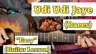 Udi Udi Jaye  Raees  Guitar Lesson  Easy Chords [upl. by Dahcir]