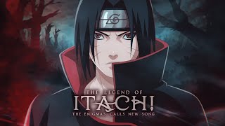 ITACHI SONG  quotEnigmas Callquot  Mr Sheraxxi Naruto Song [upl. by Mountford]