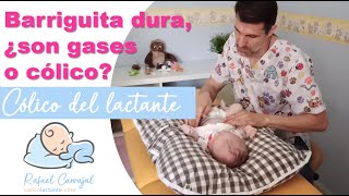 👶🏻 BARRIGUITA DURA ¿SON GASES O CÓLICO  Cólico del lactante  Rafael Carvajal [upl. by Whatley]