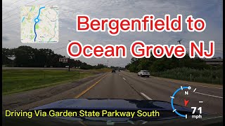 Bergenfield to Ocean Grove NJ  Driving Via Garden State Parkway South [upl. by Ainit]