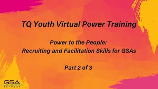 Recruiting and Facilitation Skills for GSAs Part 23 [upl. by Paule]