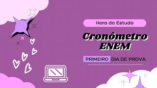 Cronômetro ENEM  Primeiro dia de prova [upl. by Lalaj]