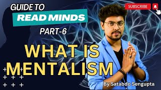 WHAT IS MENTALISM  Satabdo Sengupta [upl. by Roxine]