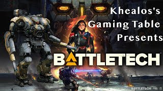 Khealoss Gaming Table Presents  BATTLETECH [upl. by Ragas]