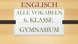 Englisch  6 Klasse  alle Vokabeln [upl. by Gianna333]