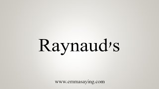 How To Say Raynauds [upl. by Frasquito]