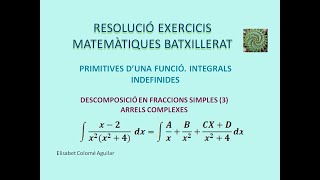 Elisabet Colomé  INTEGRALS FUNCIONS RACIONALS Descomposició en fraccions simples 3 [upl. by Samanthia]