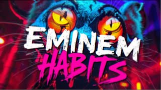 Eminem  Habits MUSIC VIDEO [upl. by Seeto]