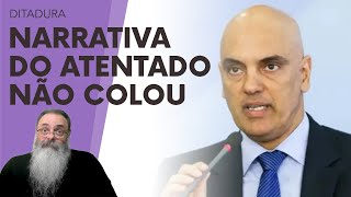 PLANO de MORAES e da ESQUERDA de usar o MALUCO com NARRATIVA de quotATENTADO perigoso ao STFquot FALHOU [upl. by Pettifer548]