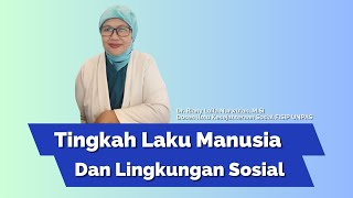 TINGKAH LAKU MANUSIA DALAM LINGKUNGAN SOSIAL [upl. by Nnairol]