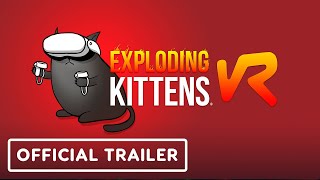 Exploding Kittens VR  Official Release Date Trailer [upl. by Elletsirk]