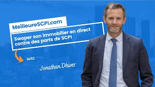 Swaper son immobilier en direct contre des parts de SCPI [upl. by Nawat]