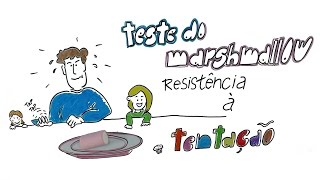 Teste do marshmallow  Resistência à tentação [upl. by Arualana]