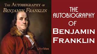 The Autobiography of Benjamin Franklin  Audiobooks Youtube Free [upl. by Eugilegna900]