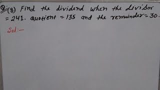 Q8 Find the dividend when the divisor241Quo [upl. by Ainesell]