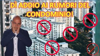 Isolamento Acustico La Soluzione Definitiva per Vivere Sereni in Condominio e Stop ai Rumori [upl. by Hanahsuar692]