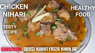 CHICKEN NIHARI  TESTY AND EASY RECIPE MADE BY FAIZA KHAN [upl. by Phillips]