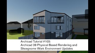 Archicad Tutorial 103 Archicad 28 Physical Based Rendering and Shoegnome Work Environment Updates [upl. by Deloria]