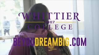 Whittier College  Be You Dream Big [upl. by Patman207]