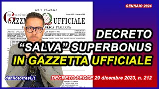 In Gazzetta Ufficiale il NUOVO DECRETO SUPERBONUS ultime notizie  salva lavori e barriere al 75 [upl. by Hareemas]