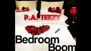 PA Teezy  Bedroom Boom Remake [upl. by Nessa522]