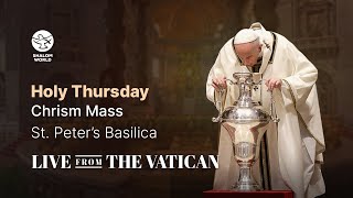 Holy Thursday  Chrism Mass  St Peter’s Basilica  LIVE from the Vatican [upl. by Tatianas407]