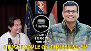 Praween Prakash IPS SP DarjeelingFull PodcastRJ Sagar Podcast [upl. by Ycats]