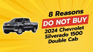 2024 Chevrolet Silverado 1500 Double Cab  8 Reasons NOT to Buy 🚫🚗 [upl. by Ednalrym]