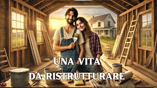 Una vita da ristrutturare  HD  Romantico  Commedia  Film completo in Italiano [upl. by Barcus]