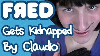 Fred Gets Kidnapped by Claudio [upl. by Misty565]