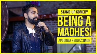 Being A Madhesi  Standup Comedy ft Apoorwa Kshitiz Singh [upl. by Pitarys]