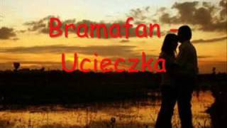 Bramafan  Ucieczka [upl. by Tilda849]