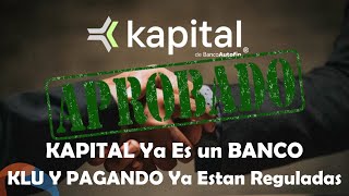 KAPITAL Compra BAM Banco Autofin  KLU Y Pagando Ya Son Fintechs Reguladas  FLASHNEWS [upl. by Yahsat]