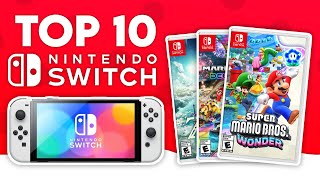 Top 10 Must Have Nintendo Switch Games 2024 Guide [upl. by Keffer]