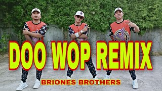 DOO WOP REMIXViral Tiktok 2023Dance Work OutDance Cover Briones Brothers [upl. by Natanhoj]