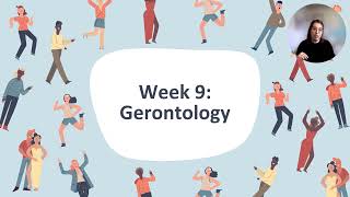 Week 9  Gerontology and Working with Older Adults [upl. by Esilahs]