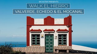 WALK EL HIERRO Valverde Echedo and El Mocanal Timelapse [upl. by Ineslta]