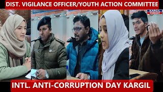 Intl AntiCorruption Day Kargil Org by YAC Report Hosain Khalo [upl. by Dorren979]