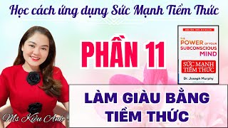 PHẦN 11  LÀM GIÀU BẰNG TIỀM THỨC [upl. by Burtie]