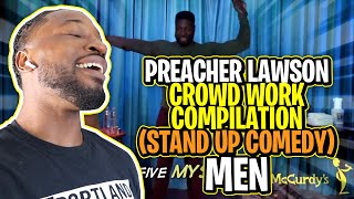 Preacher Lawson Crowd Work Compilation Stand Up Comedy  Men [upl. by Slotnick150]