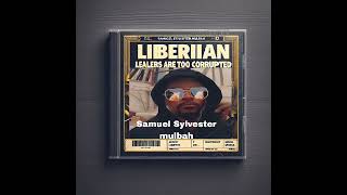 Liberian Leaders Are Too CorruptedquotOFFICIAL MUSIC [upl. by Vevina570]