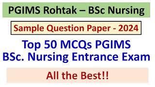 PGIMS Rohtak – BSc Nursing  Top 50 MCQs PGIMS BSc Nursing Entrance Exam  Sample Question Paper [upl. by Rengia]