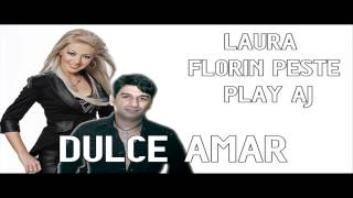 Laura Florin Peste si Play Aj  Dulce amar [upl. by Ceciley]