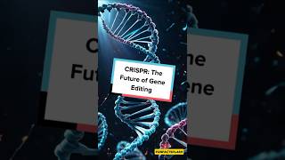 CRISPR The Future of Gene Editing [upl. by Bundy]