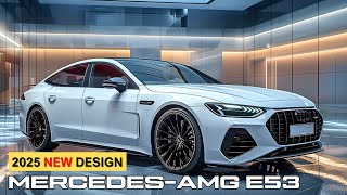 All New 2025 MercedesAMG E53 Review  Price  Interior And Exterior Redesign [upl. by Inilam]