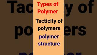 Tacticitytype of polymerpolymer structurepolymer Stereochemistry ytshorts shortsvideo [upl. by Karab]