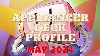 YUGIOH APPLIANCER DECK PROFILE MAY 2024 [upl. by Doownel]