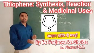 Thiophene Synthesis Reactions amp Medicinal Uses  Synthesis amp Reaction of Thiophene in easy way [upl. by Conyers493]