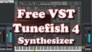 Free VST  Tunefish 4 Synthesizer [upl. by Wooster]