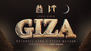 Natanael Cano x Oscar Maydon  Giza Lyric Video [upl. by Kcirderfla206]